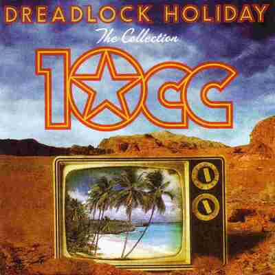 10cc - Dreadlock Holiday: The Collection CD Album - Used