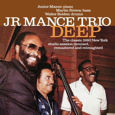 Junior Mance Trio - Deep - The Classic 1980 New York Studio Session: Remixed, Remastered and Reimagined CD Album - Used