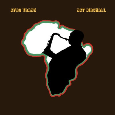 Nat Birchall — Afro Trane