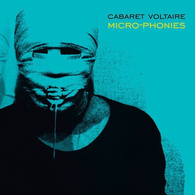 Cabaret Voltaire — Micro-phonies