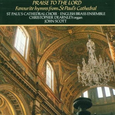 John Scott - Praise to the Lord: Favourite Hymns from St. Paul's Cathedral CD Album - Used