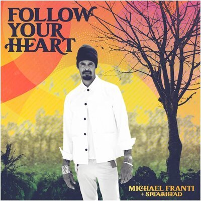 Michael Franti & Spearhead - Follow Your Heart CD Album - Used