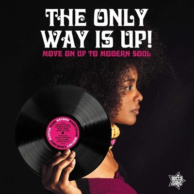 Various Artists — The Only Way Is Up: Move On Up to Modern Soul