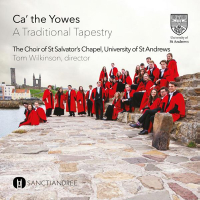 The Choir of St Salvator's Chapel - Ca' the Yowes: A Traditional Tapestry CD Album - Used