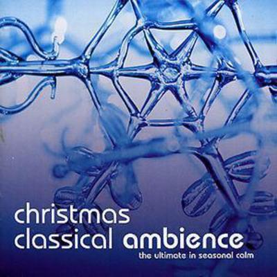 Various Composers - Classical Christmas Ambience CD Album - Used