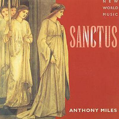 Anthony Miles - Sanctus CD Album - Used