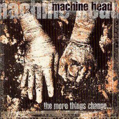 Machine Head - The More Things Change... CD Album - Used