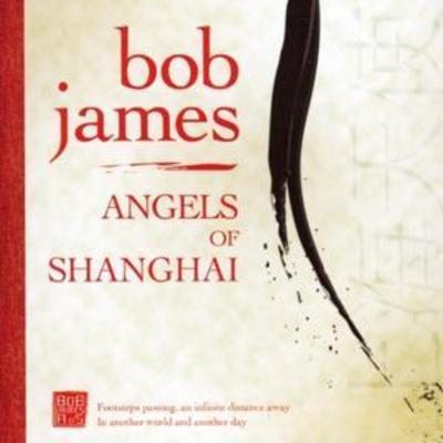 Bob James - Angels of Shanghai [us Import] CD Album - Used