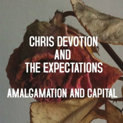 Chris Devotion and The Expectations - Amalgamation and Capital CD Album - Used