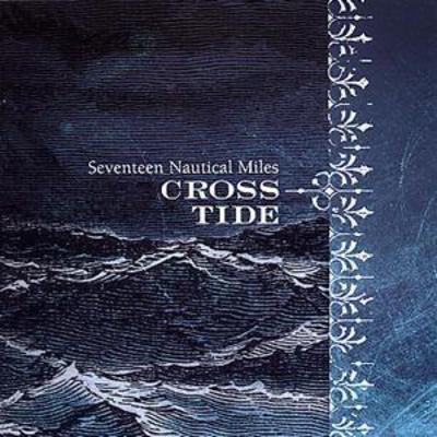 Crosstide - Seventeen Nautical Miles CD Album - Used