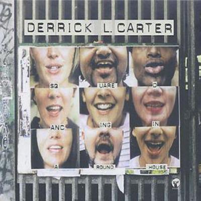 Derrick L. Carter - Square Dancing in a Round House CD Album - Used