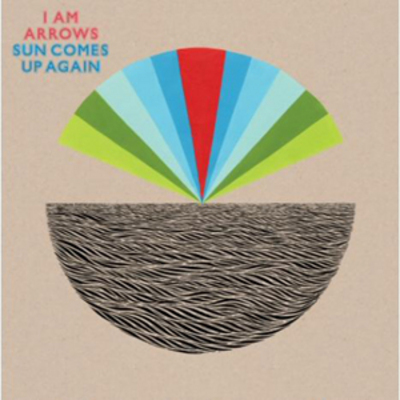 I Am Arrows - Sun Comes Up Again CD Album - Used