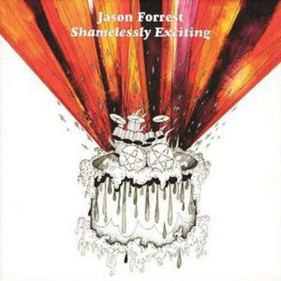 Jason Forrest - Shamelessly Exciting CD Album - Used