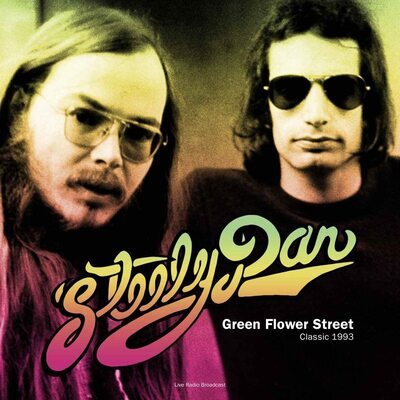 Steely Dan — Best of Green Flower Street: Classic 1993 Radio Broadcast, September 1 1993