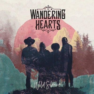 The Wandering Hearts - Wild Silence CD Album - Used