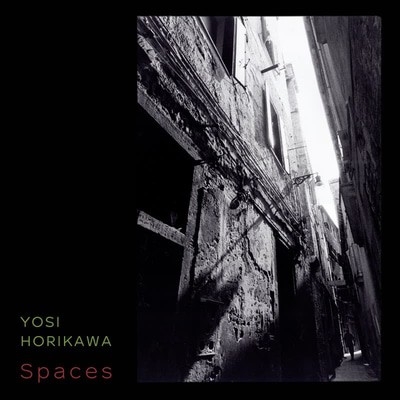 Yosi Horikawa — Spaces