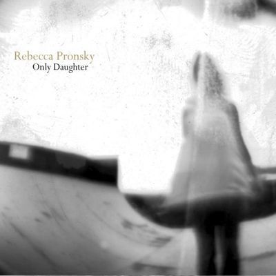 Rebecca Pronsky - Only Daughter CD Album - Used