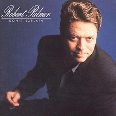 Robert Palmer - Don't Explain CD Album - Used