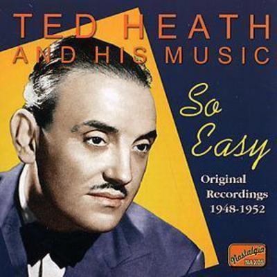Ted Heath - So Easy: Original Recordings 1948 - 1952 CD Album - Used