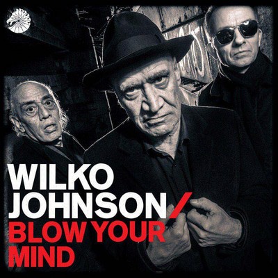Wilko Johnson - Blow Your Mind CD Album - Used