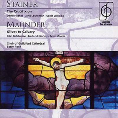 John Stainer - Crucifixion (Rose, Guildford Cathedral Choir) CD Album - Used