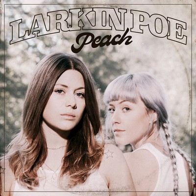 Larkin Poe — Peach