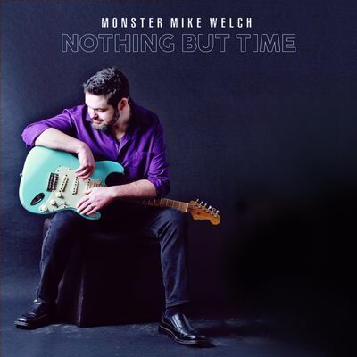 Monster Mike Welch - Nothing But Time CD Album - Used