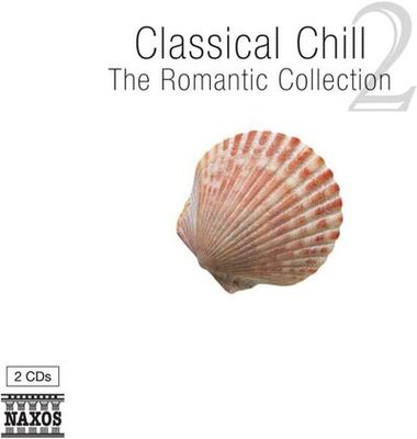 Various Composers - Classical Chill: The Romantic Collection - Volume 2 CD Album - Used