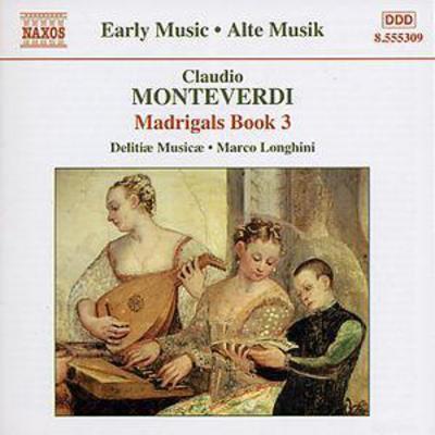 Claudio Monteverdi - Madrigals Book 3 (Longhini, Delitiae Musicae) CD Album - Used
