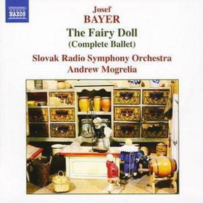 Josef Bayer - Fairy Doll (Complete Ballet) (Mogrelia, Slovak Radio So) CD Album - Used