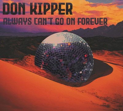 Don Kipper - Always Can't Go On Forever CD Album - Used