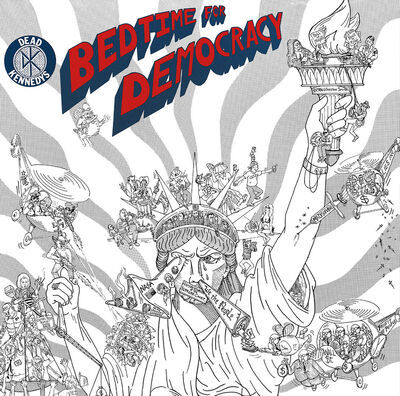 Dead Kennedys — Bedtime for Democracy