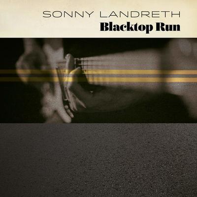 Sonny Landreth - Blacktop Run CD Album - Used