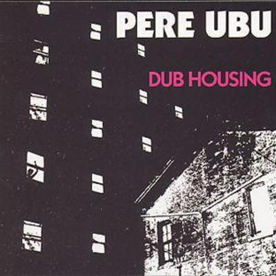 Pere Ubu - Dub Housing CD Album - Used