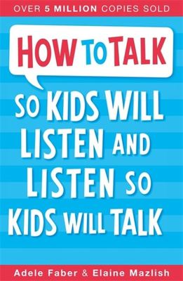 How to talk so kids will listen & listen so kids will talk - Adele Faber - Paperback - Used