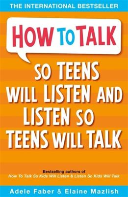 How to talk so teens will listen & listen so teens will talk - Adele Faber - Paperback - Used