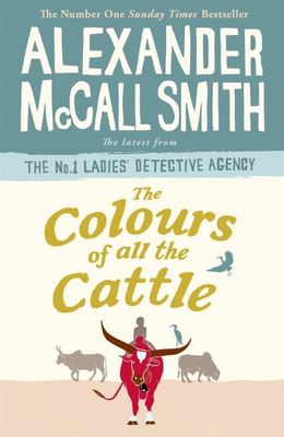The colours of all the cattle - Alexander McCall Smith - Hardback - Used