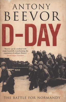 D-Day - Antony Beevor - Hardback - Used