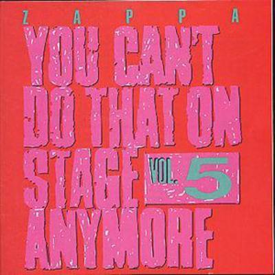 Frank Zappa - You Can't Do That On Stage Anymore: Remastered - Volume 5 CD Album - Used