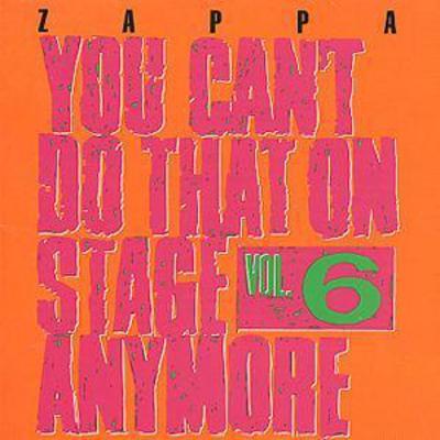 Frank Zappa - You Can't Do That On Stage Anymore: Remastered - Volume 6 CD Album - Used