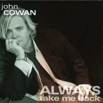 John Cowan - Always Take Me Back CD Album - Used