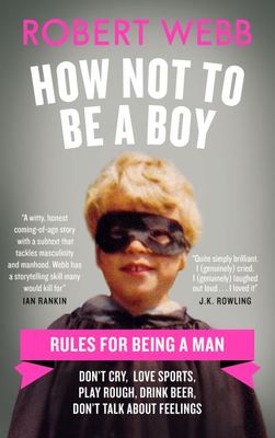 How not to be a boy - Robert Webb - Hardback - Used