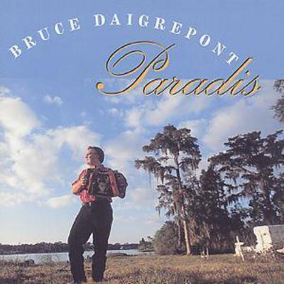 Bruce Daigrepont - Paradis CD Album - Used