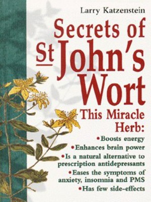 Secrets of St John's wort - Larry Katzenstein - Paperback - Used