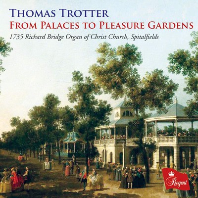 Thomas Trotter - Thomas Trotter: From Palaces to Pleasure Gardens CD Album - Used