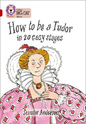 How to be a Tudor in 20 easy stages - Scoular Anderson - Paperback - Used