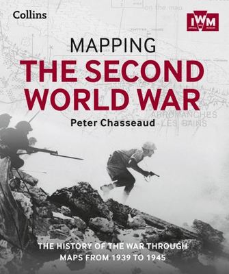 Mapping the Second World War - Peter Chasseaud - Hardback - Used
