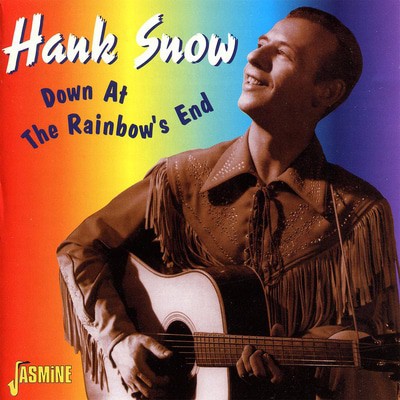 Hank Snow - Down at the Rainbows End CD Album - Used