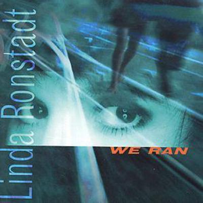 Linda Ronstadt - We Ran CD Album - Used