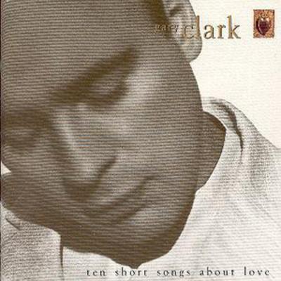 Gary Clark - Ten Short Songs About Love CD Album - Used